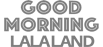 Goog morning LALA Land | Theradome